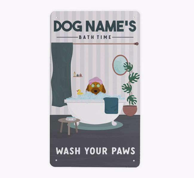 Bath Time - Wash Your Paws: Personalized {breedFullName} Metal Sign